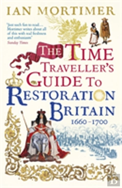Bertrand.pt - The Time Traveller'S Guide To Restoration Britain
