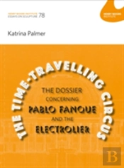 The Time-Travelling Circus: The Dossier Concerning Pablo Fanque And The Electrolier