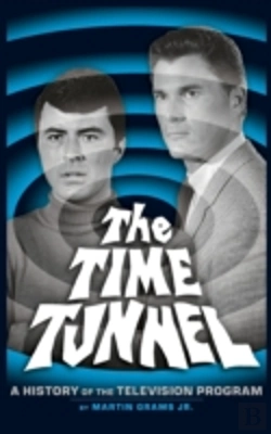 Bertrand.pt - The Time Tunnel: A History Of The Television Series (Hardback)