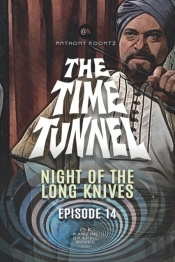 The Time Tunnel - Night Of The Long Lives