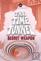 The Time Tunnel - Secret Weapon