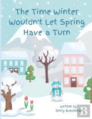 The Time Winter Wouldn'T Let Spring Have A Turn