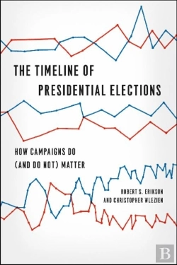 Bertrand.pt - The Timeline Of Presidential Elections Â€“ How Campaigns Do (And Do Not) Matter