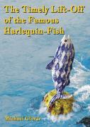 The Timely Lift-Off Of The Famous Harlequin-Fish
