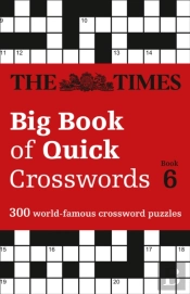 The Times Big Book Of Quick Crosswords 6