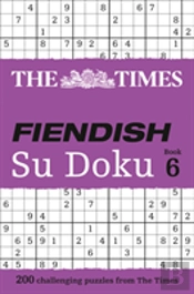 The Times Fiendish Su Doku Book 6