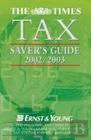 The Times Tax Saver'S Guide 2002/2003