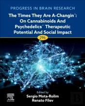 The Times They Are A-Changinâ´: On Cannabinoids And Psychedelicsâ´ Therapeutic Potential And Social Impact