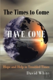 The Times To Come Have Come: Hope And He