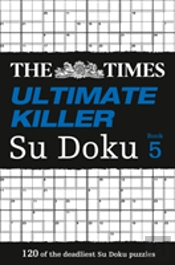 The Times Ultimate Killer Su Doku Book 5