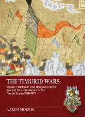 The Timurid Wars Volume 1