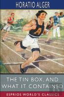 The Tin Box, And What It Contained (Esprios Classics)