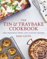 The Tin & Traybake Cookbook