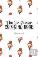 The Tin Soldier Coloring Book For Children (6x9 Coloring Book / Activity Book)