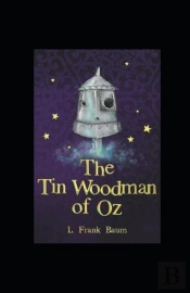 The Tin Woodman Of Oz Annotated