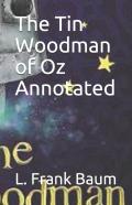 The Tin Woodman Of Oz Annotated