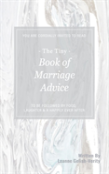 The Tiny Book Of Marriage Advice