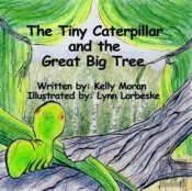 The Tiny Caterpillar And The Great Big Tree