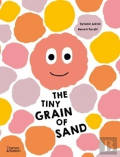 The Tiny Grain Of Sand