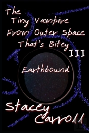 The Tiny Vampire From Outer Space That'S Bitey Iii