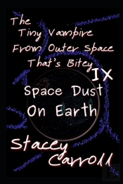 The Tiny Vampire From Outer Space That'S Bitey Ix