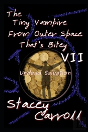 The Tiny Vampire From Outer Space That'S Bitey Vii