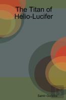 The Titan Of Helio-Lucifer