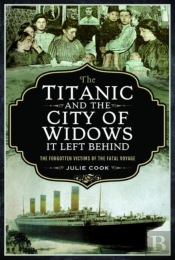The Titanic And The City Of Widows It Left Behind