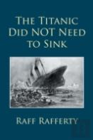 The Titanic Did Not Need To Sink