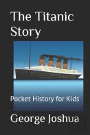 The Titanic Story