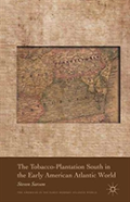 The Tobacco-Plantation South In The Early American Atlantic World