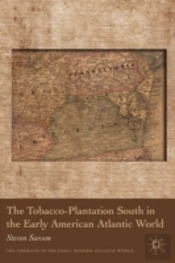 The Tobacco-Plantation South In The Early American Atlantic World