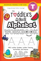 The Toddler'S A To Z Alphabet Workbook: