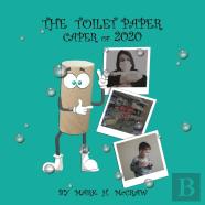 The Toilet Paper Caper Of 2020