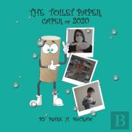 The Toilet Paper Caper Of 2020