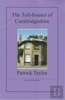 The Toll-Houses Of Cambridgeshire