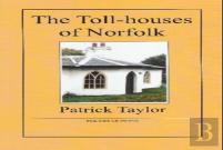 The Toll-Houses Of Norfolk