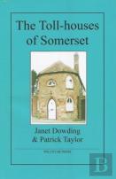 The Toll-Houses Of Somerset