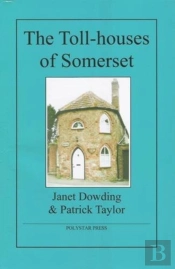 The Toll-Houses Of Somerset