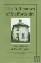 The Toll-Houses Of Staffordshire
