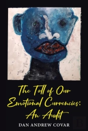 The Toll Of Our Emotional Currencies: An