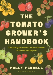 The Tomato Grower'S Handbook