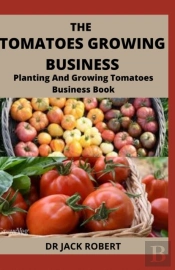 The Tomatoes Growing Business