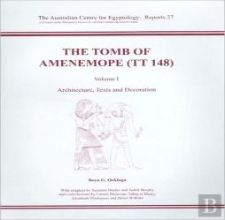 The Tomb Of Amenemope At Thebes (Tt 148) Volume 1