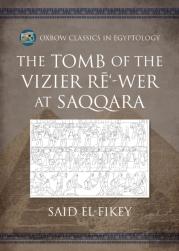 The Tomb Of The Vizier Reâ€˜-Wer At Saqqara