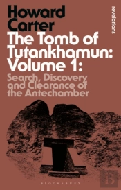 The Tomb Of Tutankhamun: Volume 1