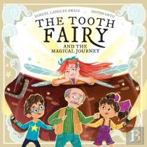 The Tooth Fairy And The Magical Journey