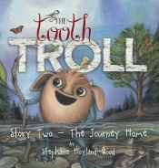 The Tooth Troll - Story Two - The Journey Home
