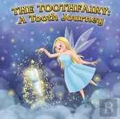 The Toothfairy: A Tooth Journey