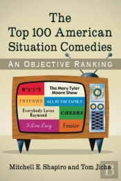 The Top 100 American Situation Comedies